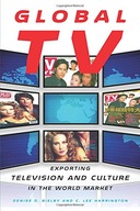 Global TV: Exporting Television and Culture in