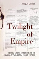 Twilight of Empire: The Brest-Litovsk Conference