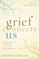 Grief Connects Us: A Neurosurgeon s Lessons in