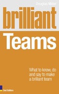 Brilliant Teams: What to Know, Do and Say to Make