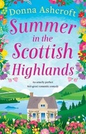 Summer in the Scottish Highlands Donna Ashcroftová