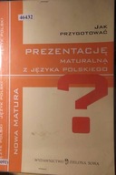 Jak przygotować prezentację maturalną języka polsk