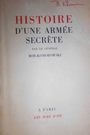 Histoire d'une armee secrete - Bor-Komorowski