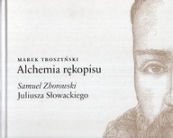 Alchemia rękopisu Marek Troszyński