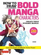 How to Draw Bold Manga Characters: Create Truly