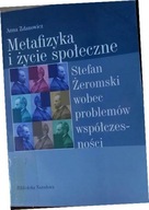 Metafizyka i życie społeczne - Zdanowicz