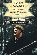 Folk Songs from the West Virginia Hills Gainer