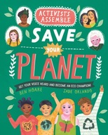 Activists Assemble - Save Your Planet Hoare Ben