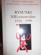 Rysunki Niecenzuralne 1954-1990 - Kobyliński