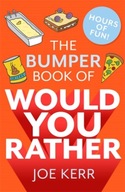 The Bumper Book of Would You Rather?: Over 350
