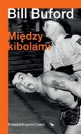 MIĘDZY KIBOLAMI, BILL BUFORD