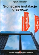 SŁONECZNE INSTALACJE GRZEWCZE CHOCHOWSKI CZEKALSKI