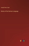 Idioms of the German Language Lloyd, Joseph Henry