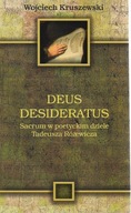 DEUS DESIDERATUS Kruszewski w