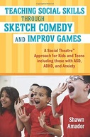 Teaching Social Skills Through Sketch Comedy and