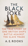 The Black Joke: The True Story of One British