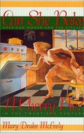 Can She Bake a Cherry Pie?: American Women and