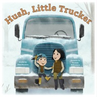Hush, Little Trucker Norman Kim