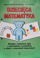 Dziecięca matematyka Metodyka i scenariusze zajęć