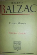 Ursula Mirouet. Eugenia Grandet - H. Balzac