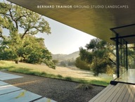 Bernard Trainor: Ground Studio Landscapes Trainor
