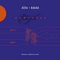 Aïda & Babak: Manushan - tradycyjna perska muzyka i poezja CD