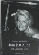 JAM JEST ALINA CZYLI JANOWSKA STORY Michalski