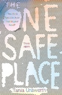 The One Safe Place Unsworth Tania