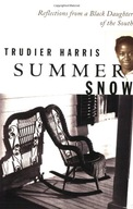 Summer Snow: Reflections from a Black Daughter of