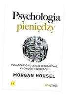 PSYCHOLOGIA PIENIĘDZY MORGAN HOUSEL