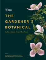 RHS Gardener s Botanical: An Encyclopedia of