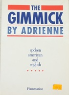 The Gimmick by Adrienne
