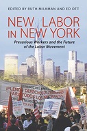 New Labor in New York: Precarious Workers and the