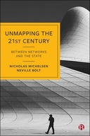Unmapping the 21st Century: Between Networks and