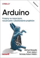 Arduino. Przepisy na rozpoczęcie, rozszerzanie i..