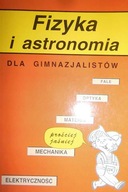 Fizyka i astronomia dla gimnazjalistów - Stępiński