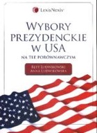 WYBORY PREZYDENCKIE W USA NA TLE PORÓWNAWCZYM