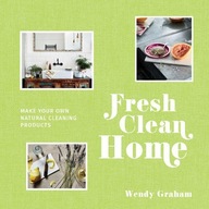 Fresh Clean Home: Make Your Own Natural Cleaning