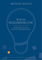 Wolna przedsiębiorczość - Mateusz Machaj, Robert G