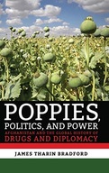 Poppies, Politics, and Power: Afghanistan and the