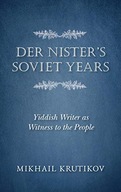 Der Nister s Soviet Years: Yiddish Writer as