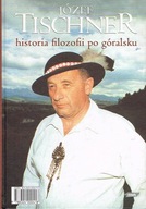 Historia filozofii po góralsku Józef Tischner