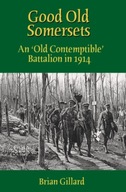 Good Old Somersets: An Old Contemptible Battalion