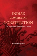 India's Communal Constitution: Law, Religion, and the Making of a People