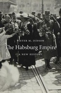 The Habsburg Empire: A New History Judson Pieter