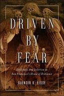 Driven by Fear: Epidemics and Isolation in San
