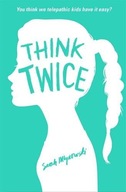 Think Twice: Book 2 Mlynowski Sarah
