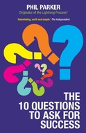 The 10 Questions to Ask for Success Parker Phil