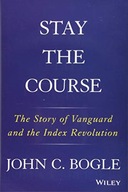 Stay the Course: The Story of Vanguard and the