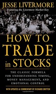 How to Trade In Stocks Livermore Jesse